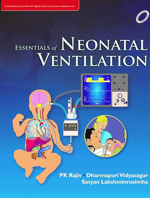 ESSENTIALS OF NEONATAL VENTILATION RAJIV VIDYASAGAR SATYAN elsevier 2019 ,2025